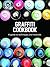 Graffiti Cookbook: A Guide ...