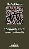 El estante vacío; Literatura y política en Cuba