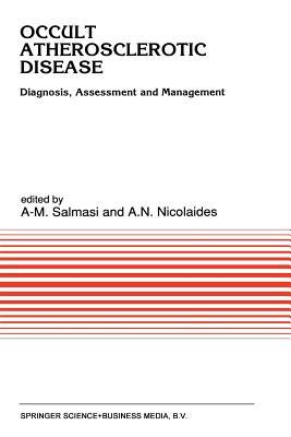 Occult Atherosclerotic Disease: Diagnosis, Assessment and Management (Developments in Cardiovascular Medicine)