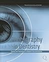 Photography in Dentistry: Theory and Techniques in Modern Documentation