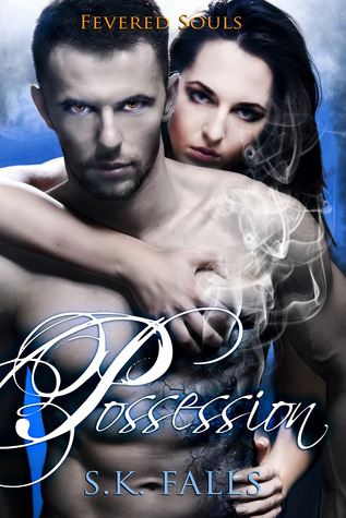 Possession (Fevered Souls #1)