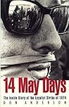 Fourteen May days: The inside story of the Loyalist Strike of 1974 Fourteen May days: The inside story of the Loyalist Strike of 1974