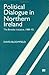 Political Dialogue in Northern Ireland by David Bloomfield