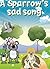A Sparrow's Sad Song