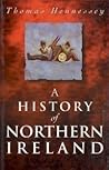 A history of Northern Ireland, 1920-1996 by Thomas Hennessy