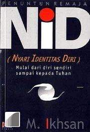 Nyari Identitas Diri (NID) Mulai dari Diri Sendiri sampai kepada Tuhan