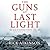 The Guns at Last light (Liberation Trilogy #3)