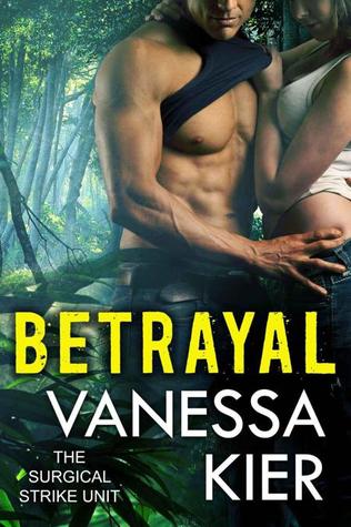 Betrayal (The Surgical Strike Unit, #2)