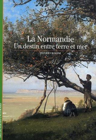 La Normandie - Un destin entre terre et mer (Paperback)
