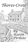 Thores-Cross by Karen Perkins