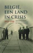 België, een land in crisis : 1913-1950 (Hardcover)