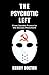 The Psychotic Left: From Ja...
