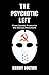 The Psychotic Left: From Jacobin France to the Occupy Movement