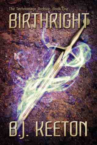 Birthright (The Technomage Archive, #1)