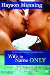 Wife in Name Only by Hayson Manning