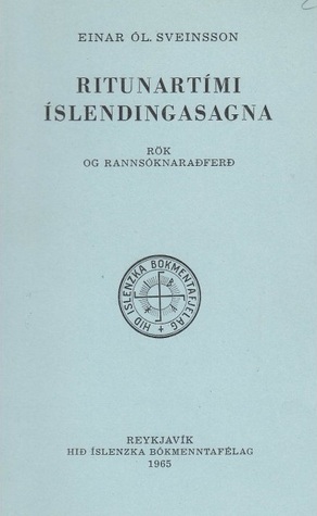 Ritunartími Íslendingasagna: rök og rannsóknaraðferð
