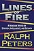 Lines of Fire: A Renegade Writes on Strategy, Intelligence, and Security