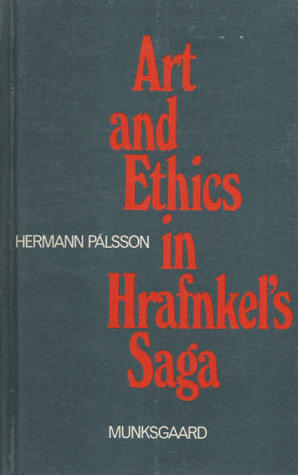 Art and Ethics in Hrafnkel's Saga (Hardcover)