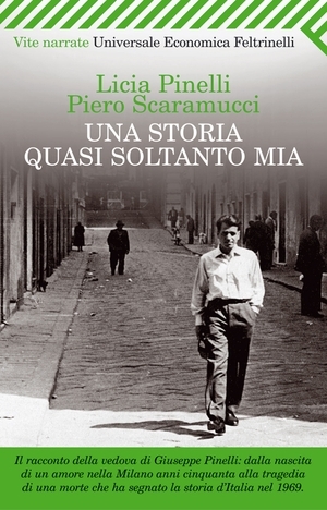 Una storia quasi soltanto mia: La storia di Giuseppe Pinelli, l'anarchico