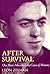 After Survival: One Man's Mission in the Cause of Memory