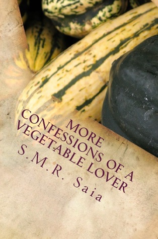 More Confessions of a Vegetable Lover