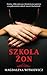 Szkoła żon (Szkoła żon, #1)