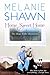 Home Sweet Home by Melanie Shawn