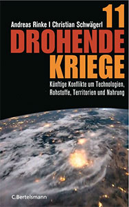 11 drohende Kriege: Künftige Konflikte um Technologien, Rohstoffe, Territorien und Nahrung (Hardcover)
