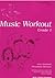Music Workout Grade 1