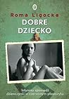 Dobre dziecko by Roma Ligocka