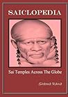 Saiclopedia-Sai Temples Across The Globe by Shama Rana