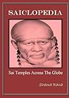 Saiclopedia-Sai Temples Across The Globe by Shama Rana