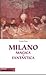 Milano magica e fantastica