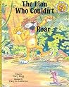 The Lion Who Couldn't Roar (Happy Hawk) The Lion Who Couldn't Roar (Happy Hawk)