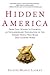 Hidden America: From Coal Miners to Cowboys, an Extraordinary Exploration of the Unseen People Who Make This Country Work