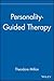 Personality-Guided Therapy by Theodore Millon