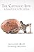 CATHOLIC LIFE: A Simple Catechism
