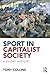 Sport in Capitalist Society...