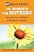 101 Moments for Mothers: Devotions to Warm a Mother's Heart