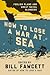 How to Lose a War at Sea by Bill Fawcett