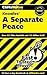 Cliffsnotes on Knowles' A Separate Peace