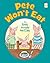 Pete Won't Eat (I Like to Read)