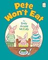 Pete Won't Eat (I Like to Read)