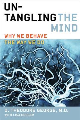 Untangling the Mind: Why We Behave the Way We Do (Hardcover)