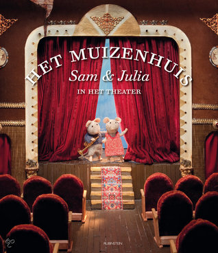 Het Muizenhuis : Sam en Julia in het theater (Hardcover)