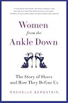 Women from the Ankle Down by Rachelle Bergstein