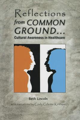 Reflections from Common Ground . . . Cultural Awareness in Healthcare