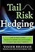 TAIL RISK HEDGING: Creating Robust Portfolios for Volatile Markets