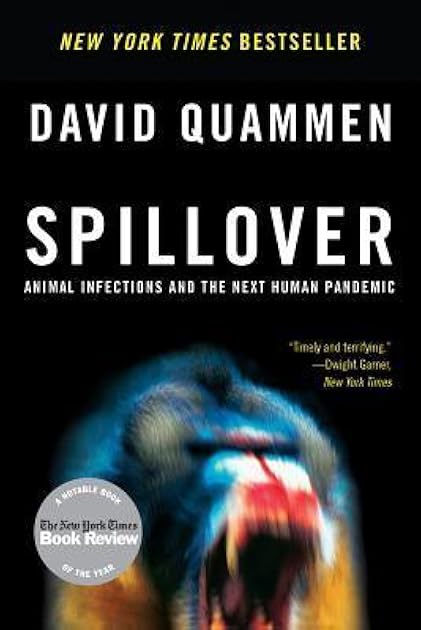 Spillover: Animal Infections and the Next Human Pandemic
