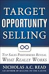 Target Opportunity Selling: Top Sales Performers Reveal What Really Works